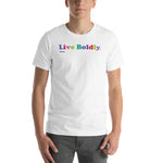 Unisex T-shirt - Live Boldly